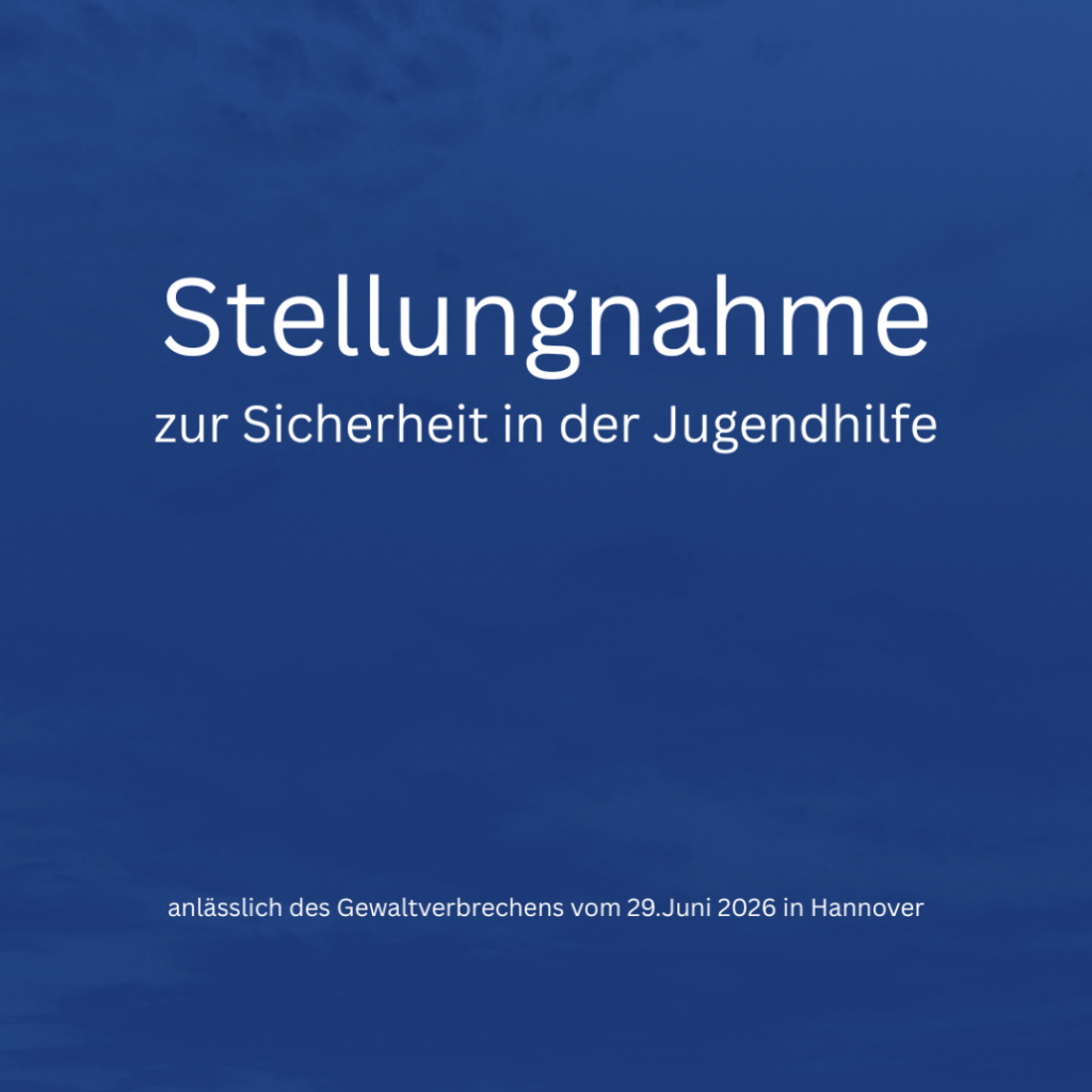 Graphik auf blauem Grund: Stellungnahme zur Sicherheit in der Jugendhilfe anlässlich des Gewaltverbrechens vom 29.Juni in Hannover